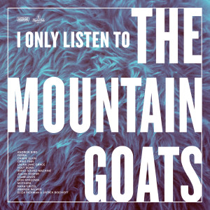Various Artists的專輯I Only Listen to the Mountain Goats: All Hail West Texas