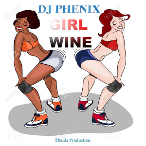 DJ Phenix的專輯Girl Wine
