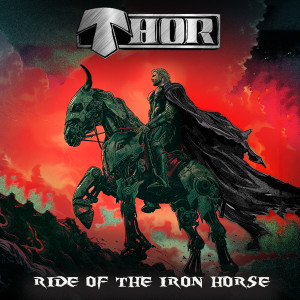 Thor的專輯Ride Of The Iron Horse