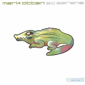 Album So Serene oleh Mark Otten