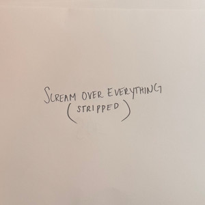 ดาวน์โหลดและฟังเพลง Scream Over Everything (Stripped) พร้อมเนื้อเพลงจาก Bre Kennedy