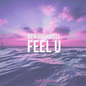 Ben Maxwell的專輯Feel U