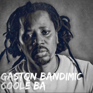 收聽Gaston Bandimic的Coolë Ba (Explicit)歌詞歌曲
