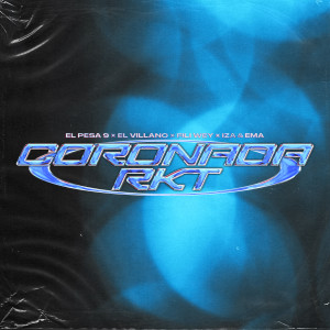 ดาวน์โหลดและฟังเพลง Coronada Rkt พร้อมเนื้อเพลงจาก El pesa 9