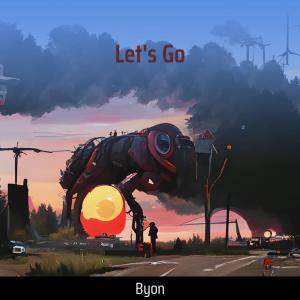 Dengarkan Let's Go lagu dari Byon dengan lirik
