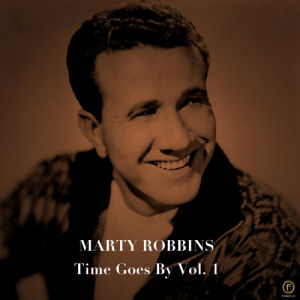 ดาวน์โหลดและฟังเพลง Times Goes By พร้อมเนื้อเพลงจาก Marty Robbins