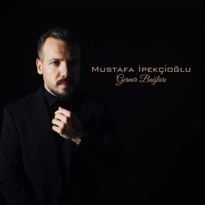 Listen to Germir Bağları song with lyrics from Mustafa İpekçioğlu