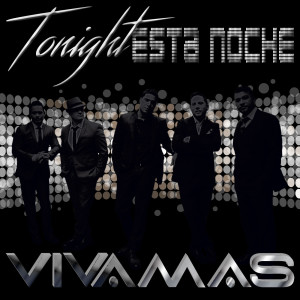 Listen to Tonight, Esta Noche song with lyrics from Viva Mas