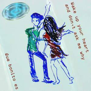 Album Bonito (Wake Up Your Heart and Don't Ask Me Why) from B. Bíró Zoltán