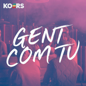 Koers的专辑Gent com tu