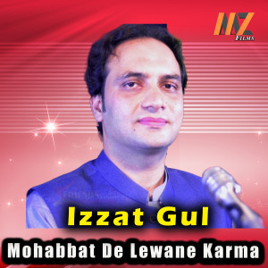 Album Mohabbat De Lewane Karma from Izzat Gul