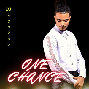 收聽dj ronkay的One Chance歌詞歌曲