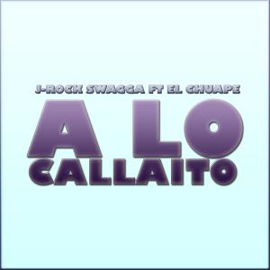 ดาวน์โหลดและฟังเพลง ALO CALLAITO (feat. EL CHUAPE) (REMIX) พร้อมเนื้อเพลงจาก J-Rock Swagga