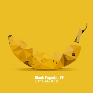 อัลบัม Black Pagoda - EP ศิลปิน Luy Garoche