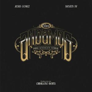 Denzer SV的專輯Aqui andamos (feat. JG Jesus Gomez) (Explicit)