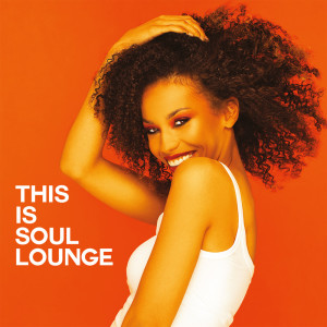 อัลบัม This Is Soul Lounge ศิลปิน Various