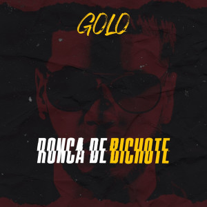 Album Ronca De Bichote (Explicit) from Golo