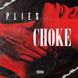 Plies的專輯Choke (Explicit)