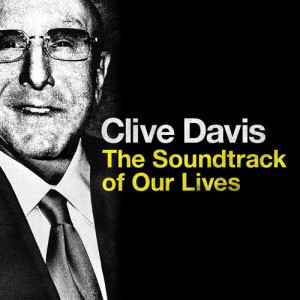 Various的專輯Clive Davis: The Soundtrack of Our Lives