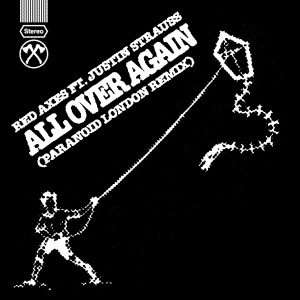 Album All Over Again (Paranoid London Remix) from Red Axes