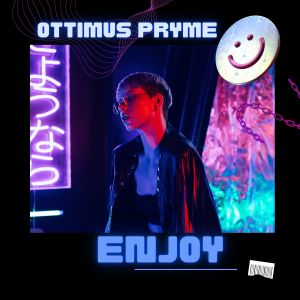 Album Enjoy from Ottimus Pryme