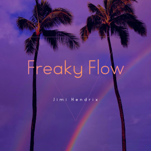Freaky Flow dari Jimi Hendrix