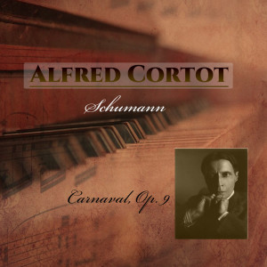 收聽Alfred Cortot的Carnaval in B-Flat Major, Op. 9: No. 7, Coquette歌詞歌曲