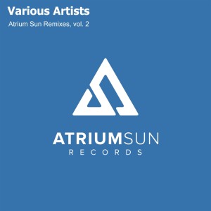 Various的专辑Atrium Sun Remixes, Vol. 2