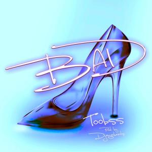 Listen to Bad song with lyrics from Toobss
