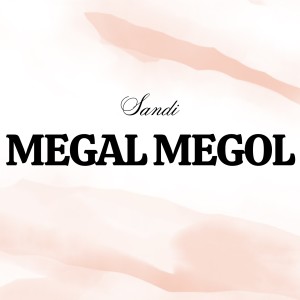 Megal Megol dari Sandi