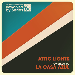Attic Lights的專輯Attic Lights Reworked By La Casa Azul