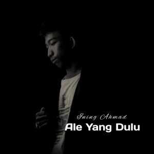 Listen to Ale Yang Dulu song with lyrics from Ining Ahmad
