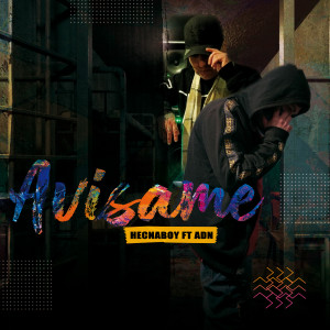 ดาวน์โหลดและฟังเพลง Avisame พร้อมเนื้อเพลงจาก Hecnaboy