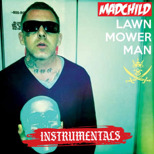 Album Lawn Mower Man (Instrumentals) from Madchild