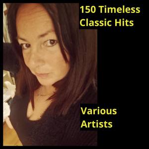 150 Timeless Classic Hits (Explicit) dari Various Artists