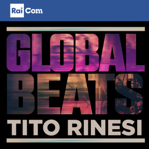 GLOBAL BEATS (Colonna sonora originale del podcast di Radio3) dari Tito Rinesi