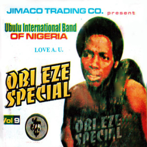 Ubulu International Band of Nigeria的專輯Obi Eze Special, Vol. 9