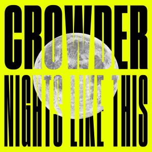 ดาวน์โหลดและฟังเพลง Night Like This (Red Dirt Drip Mix) พร้อมเนื้อเพลงจาก Crowder