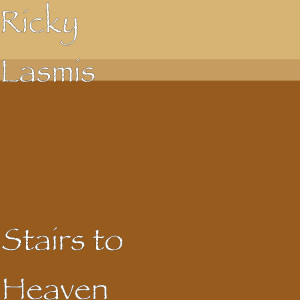 Dengarkan Stairs to Heaven lagu dari Ricky Lasmis dengan lirik