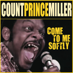 Dengarkan lagu Come To Me Softly (12 Mix Instrumental) nyanyian Count Prince Miller dengan lirik
