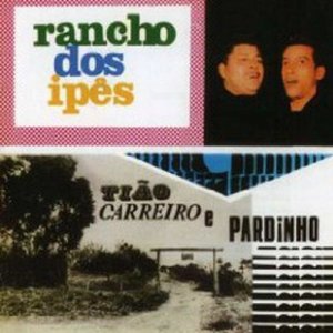 Tião Carreiro & PraianoTião Carreiro & Praiano的專輯Rancho dos Ipês