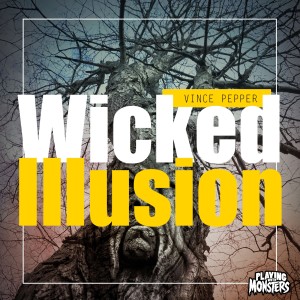 Vince Pepper的專輯Wicked Illusion