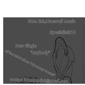 ดาวน์โหลดและฟังเพลง Anybody (Explicit) พร้อมเนื้อเพลงจาก Specialist910