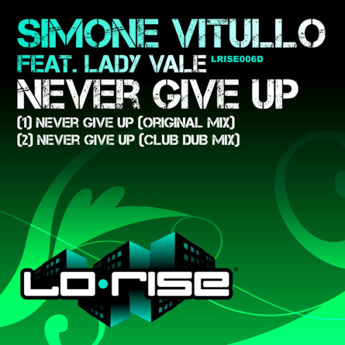 Never Give Up (feat. Lady Vale) [Original Mix]