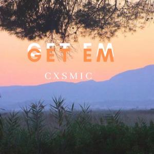 Album Get Em (Explicit) oleh Cxsmic