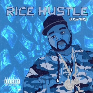 DJ Spin$的專輯Rice Hustle (Explicit)