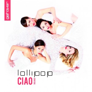 Dengarkan Ciao (Reload) (Extended) lagu dari Lollipop dengan lirik