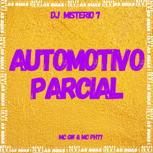 收聽MC GW的Automotivo Parcial (Explicit)歌詞歌曲