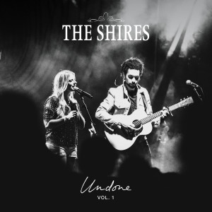 The Shires的專輯Undone Vol. 1