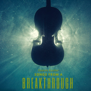 Songs from a Breakthrough dari Damien Escobar